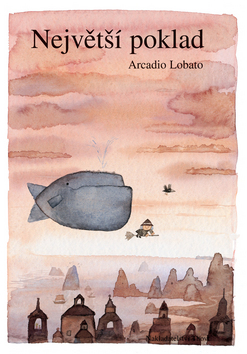 Kniha: Největší poklad - Arcadio Lobato