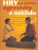 Kniha: Hry pro zvládání agresivity a neklidu - Zdeněk Šimanovský