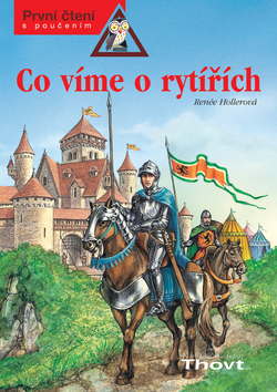 Kniha: Co víme o rytířích - Renée Hollerová