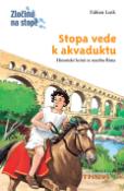 Kniha: Stopa vede k akvaduktu - Historické krimi ze starého Říma - Fabian Lenk