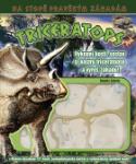 Kniha: Triceratops - Vykopej kosti, sestav si kostru Triceratopse a vyřeš záhadu! - Dennis Schatz, neuvedené