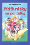 Kniha: Pidihrátky na pohádky - Olga Franzová, Věra Provazníková