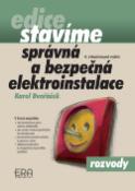 Kniha: Správná a bezpečná elektroinstalace - Karel Dvořáček