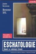 Kniha: Eschatologie - Smrt a věčný život - Joseph Ratzinger