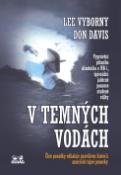 Kniha: V temných vodách - Vyprávění přímého účastníka o NR-1, špionážní jaderné ponorce studené války - Don Davis, Lee Vyborny