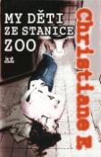 Kniha: My děti ze stanice ZOO - Christiane F., Kai Hermann, Horst Rieck