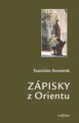 Kniha: Zápisky z Orientu - Stanislav Komárek