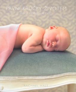 Kniha: První krůčky životem - Mých prvních pět let - Rachael Hale