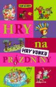 Kniha: Hry na prázdniny - Hry vonku - Brigitte Bellacová, neuvedené, Markéta Mlčochová