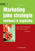 Kniha: Marketing jako strategie - Nirmalya Kumar