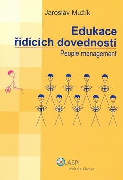 Kniha: Edukace řídících dovedností - People management - Jaroslav Mužík