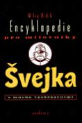 Kniha: Encyklopedie pro milovníky Švejka - s mnoha vyobrazeními - Milan Hodík
