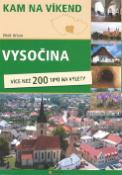 Kniha: Vysočina - Kam na víkend - Vítek Urban