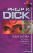 Kniha: Blade Runner - Sní androidi o elektrických ovečkách? - Philip K. Dick