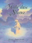 Kniha: Malá duše a Slunce - Hovory s Bohem pro děti - Neale Donald Walsch