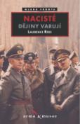Kniha: Nacisté - Dějiny varují - Laurence Rees