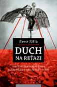 Kniha: Duch na reťazi - Sondy do literárneho života na Slovensku v rokoch 1945-1989 - René Bílik
