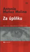 Kniha: Za úplňku - Antonio Munoz Molina