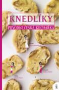 Kniha: Knedlíky - Původní česká kuchařka - Jitka Rákosníková