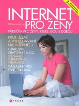 Kniha: Internet pro ženy - Příručka pro ženy, které jdou s dobou - Tereza Dusíková