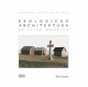 Kniha: Ekologická architektura ve stínu moderny - Petr Suske
