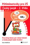 Kniha: Pětiminutovky pro ZŠ Český jazyk - 2. třída - Procvičuj doma pár minut denně a český jazyk bude hračka! - Dana Holečková