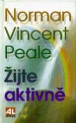 Kniha: Žijte aktivně - Norman Vincent Peale