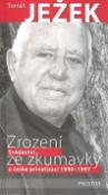 Kniha: Zrození ze zkumavky - Svědectví o české privatizaci 1990-1997 - Tomáš Ježek