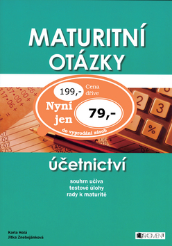 Kniha: Maturitní otázky Účetnictví - Jitka Znebejánková, Karla Holá