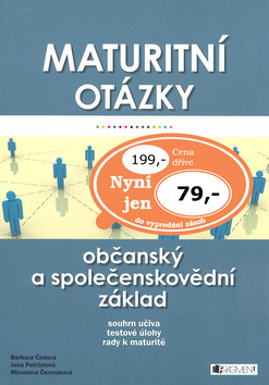 Kniha: Maturitní otázky Občanský a společenskovědní základ - Barbara Čadová