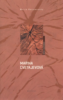 Kniha: Marina Cvetajevová - Mýtus a skutečnost - Maria Razumovsky