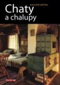 Kniha: Chaty a chalupy - Radomír Měšťan