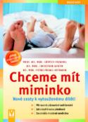 Kniha: Chceme mít miminko - Nové cesty k vytouženému dítěti - Günter Freundl, neuvedené