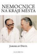 Kniha: Nemocnice na kraji města - Jaroslav Dietl