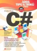 Kniha: 1001 tipů a triků pro C# - Sbírka nejužitečnějších řešení programátorských úloh + DVD - Amadeo Mareš