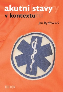 Kniha: Akutní stavy v kontextu - Jan Bydžovský