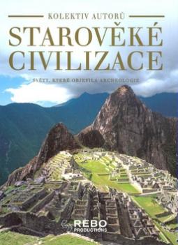 Kniha: Starověké civilizace - Světy, které objevila archeologie - neuvedené, Marilia Albanese