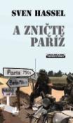 Kniha: A zničte Paříž - Sven Hassel