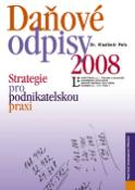 Kniha: Daňové odpisy 2008 - Strategie pro podnikatelskou praxi - Vladimír Pelc