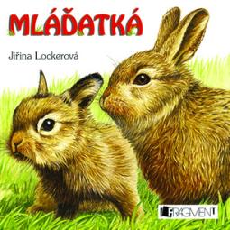 Kniha: Mláďatká - Jiřina Lockerová