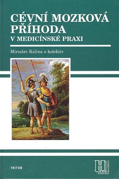Kniha: Cévní mozková příhoda v medicínské praxi - Miroslav Kalina