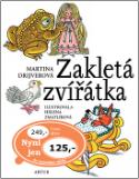 Kniha: Zakletá zvířátka - Helena Zmatlíková, Martina Drijverová