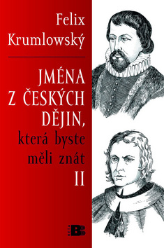 Kniha: Jména z českých dějin, která byste měli znát II. - Felix Krumlowský
