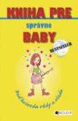 Kniha: Kniha pre správne baby - Buď hviezda vždy a všade - Sally Jeffrieová