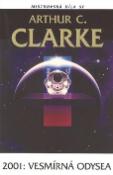 Kniha: 2001: Vesmírná odysea - Arthur C. Clarke