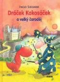 Kniha: Dráček Kokosáček a velký čaroděj - II. díl série o dráčku Kokosáčkovi - Ingo Siegner