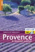 Kniha: Provence a Azurové pobřeží - Turistický průvodce - Kolektív