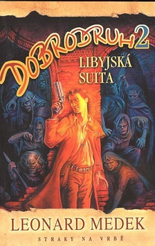 Kniha: Dobrodruh 2 - Lybijská suita - Leonard Medek