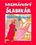 Kniha: Rozprávkový šlabikár Šípková Ruženka - Marta Hollá