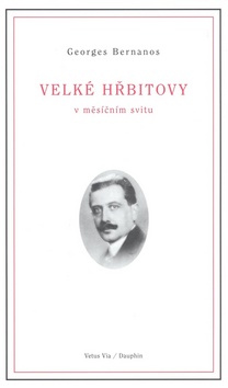Kniha: Velké hřbitovy v měsíčním svitu - Bernanos Georges